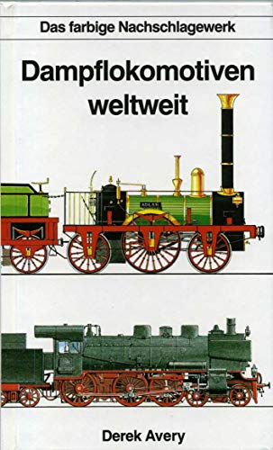 Stock image for Dampflokomotiven weltweit for sale by ANTIQUARIAT Franke BRUDDENBOOKS