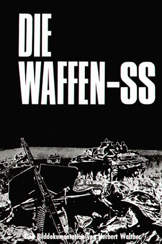 Stock image for Die Waffen- SS. Eine Bilddokumentation in englisch/deutsch. for sale by Night Heron Books
