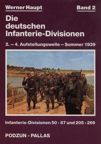 Die deutschen Infanterie - Divisionen 2. - 4. Aufstellungswelle - Sommer 1939