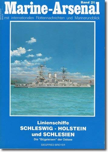 Marine Arsenal Band 21: "Schlesien" und "Schleswig-Holstein". Bügeleisen der Ostsee