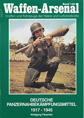 Beispielbild fr Deutsche Panzernahbekmpfungsmittel 1917 - 1945. zum Verkauf von Buchhandlung&Antiquariat Arnold Pascher