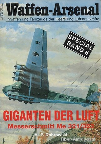 Waffen - Arsenal Giganten der Luft ( Messerschmitt Me 321/323 )