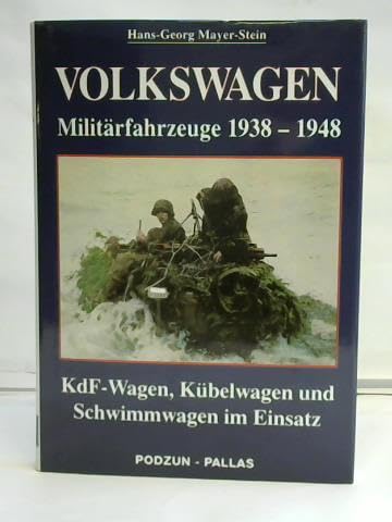 Stock image for Volkswagen. Militrfahrzeuge 1938 - 1948. KdF- Wagen, Kbelwagen und Schwimmwagen im Einsatz. for sale by Antiquariat Bernhardt