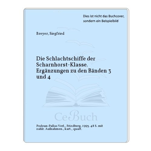 Beispielbild fr Die Schlachtschiffe der "Scharnhorst"-Klasse. Mit internationalen Flottennachrichten zum Verkauf von medimops