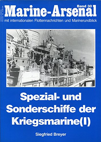 Spezial- und Sonderschiffe der Kriegsmarine ( I ). - Siegfried Breyer