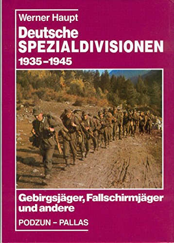 9783790905373: Deutsche Spezialdivisionen 1935 - 1945. Gebirgsjger, Fallschirmjger, Waffen-SS.