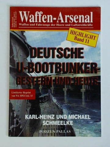 Beispielbild fr Waffen - Arsenal Deutsche U-Bootbunker ( Gestern und Heute ) zum Verkauf von O+M GmbH Militr- Antiquariat