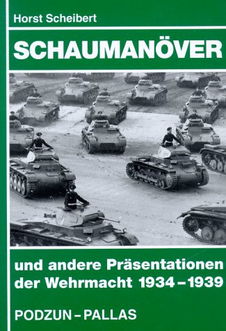 Stock image for Schauman ver und andere Präsentationen der Wehrmacht 1934-1939 for sale by Books From California