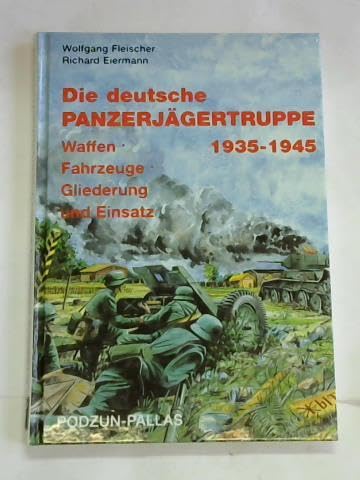 Imagen de archivo de Die deutsche Panzerjgertruppe 1935-1945 a la venta por medimops