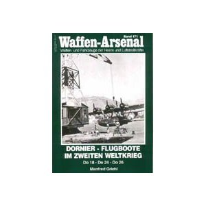 Waffen - Arsenal Dornier - Flugboote im zweiten Weltkrieg ( Do 18 - Do 24 - Do 26 )