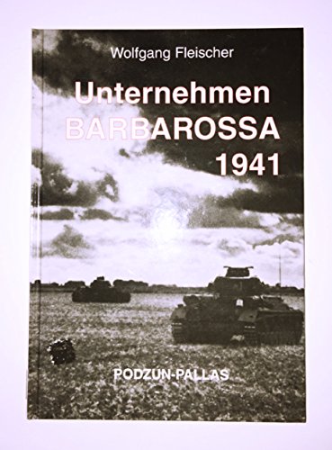 Unternehmen Barbarossa 1941 - Fleischer, Wolfgang
