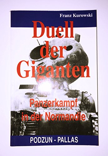 Beispielbild fr Duell der Giganten. Panzerkampf in der Normandie zum Verkauf von Bernhard Kiewel Rare Books