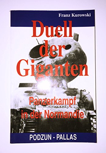 9783790907179: Duell der Giganten. Panzerkampf in der Normandie.