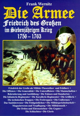 Beispielbild fr Die Armee Friedrich des Groen im Siebenjhrigen Krieg 1756 - 1763 zum Verkauf von medimops