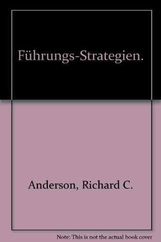 Führungs- Strategien. [Aus d. Engl.] Deutsche Bearbeitung von Hans J. Rüschenpöhler