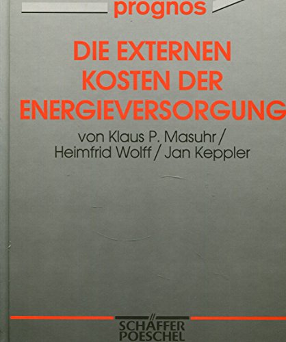 Die externen Kosten der Energieversorgung (German Edition) (9783791006710) by Klaus Masuhr