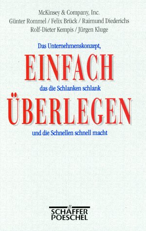 Einfach überlegen. Das Unternehmenskonzept, das die Schlanken schlank und die Schnellen schnell m...