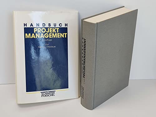 Handbuch Projektmanagement: Mit Handlungsanleitungen für Industriebetriebe, Unternehmensberater und Behörden - Madauss, Bernd