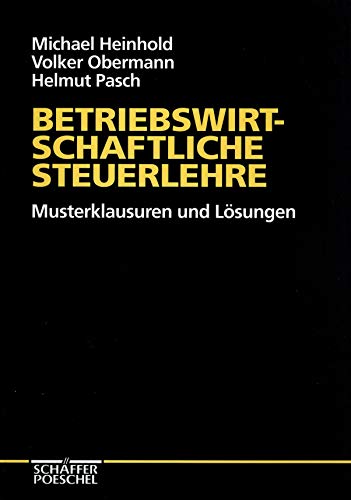 9783791007335: Betriebswirtschaftliche Steuerlehre. Musterklausuren und Lsungen