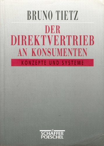 Stock image for Der Direktvertrieb an Konsumenten. Konzepte und Systeme for sale by medimops