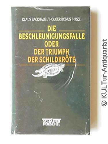 Beispielbild fr Die Beschleunigungsfalle oder der Triumph der Schildkrte. zum Verkauf von Pensees Bookshop