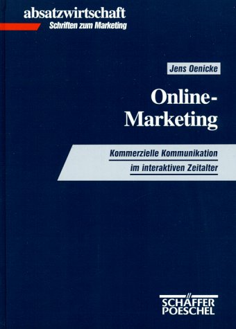Stock image for Online- Marketing. Kommerzielle Kommunikation im interaktiven Zeitalter for sale by Versandantiquariat Felix Mcke