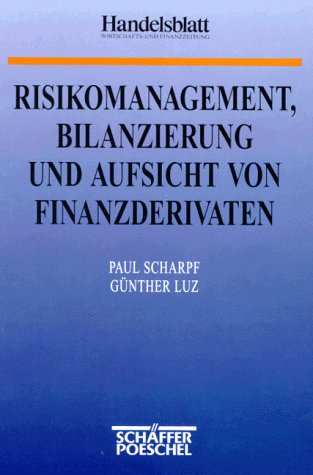 Beispielbild fr Risikomanagement, Bilanzierung und Aufsicht von Finanzderivaten zum Verkauf von medimops