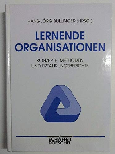 9783791010830: Lernende Organisationen. Konzepte, Methoden und Erfahrungsberichte