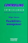 9783791011745: Flexibilittsmanagement. Theoretische Fundierung und Gestaltungsmglichkeiten in strategischer Perspektive