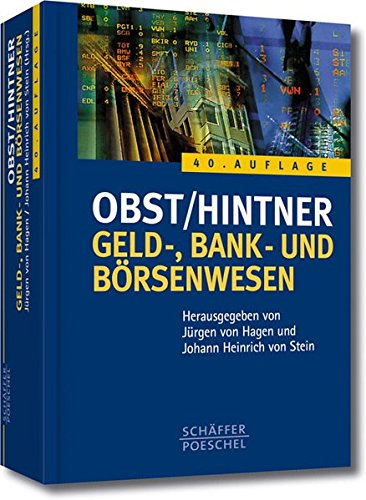 Geld-, Bank- und BÃ¶rsenwesen. Handbuch des Finanzsystems. (9783791012469) by Obst, Georg; Hintner, Otto; Hagen, JÃ¼rgen Von; Stein, Johann Heinrich Von.