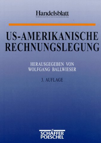 Beispielbild fr US-amerikanische Rechnungslegung Grundlagen und Vergleiche mit dem deutschen Recht zum Verkauf von Antiquariat Bookfarm