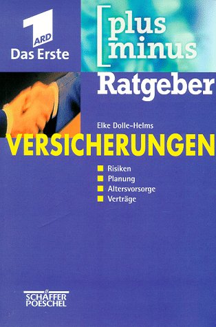 Imagen de archivo de Plus Minus Ratgeber Versicherungen. Risiken, Planung, Altersvorsorge, Vertrge a la venta por Deichkieker Bcherkiste