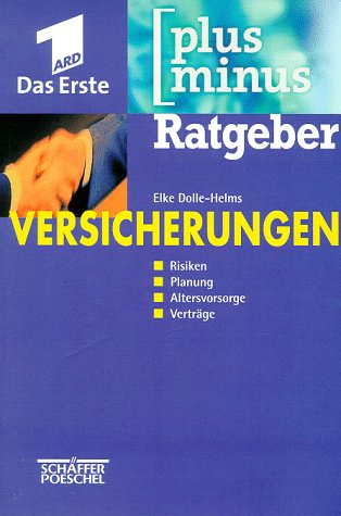 Stock image for Plus Minus Ratgeber Versicherungen. Risiken, Planung, Altersvorsorge, Vertrge for sale by Deichkieker Bcherkiste