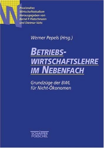 Beispielbild fr Betriebswirtschaftslehre im Nebenfach. Das Kernwissen der BWL fr Nicht-konomen zum Verkauf von medimops