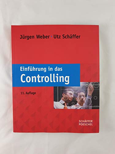 Jürgen Weber, Utz Schäffer, Einführung in das Controlling - Weber, Jürgen (Verfasser) und Utz (Verfasser) Schäffer