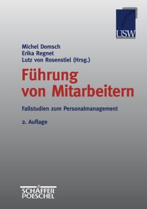 Beispielbild fr Führung von Mitarbeitern, Fallstudien zum Personalmanagement Domsch, Michel; Regnet, Erika and Rosenstiel, Lutz von zum Verkauf von myVend