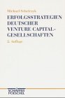 9783791016078: Erfolgsstrategien deutscher Venture Capital-Gesellschaften. Analyse der Investitionsaktivitten und des Beteiligungsmanagement von Venture Capital-Gesellschaften