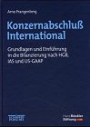 Imagen de archivo de Konzernabschlu International. Grundlagen und Einfhrung in die Bilanzierung nach HGB, IAS und US- GAAP im Vergleich. von Arno Prangenberg Konzernabschlu International a la venta por BUCHSERVICE / ANTIQUARIAT Lars Lutzer