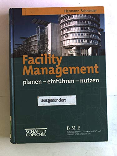 Beispielbild fr Facility Management. : Planen, einfhren, nutzen. zum Verkauf von Buchpark