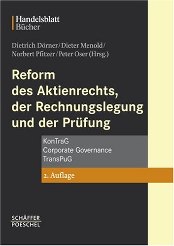 Reform des Aktienrechts, der Rechnungslegung und der PrÃ¼fung. KonTraG. KapAEG. EuroEG. StÃ¼ckAG. (9783791017532) by DÃ¶rner, Dietrich; Menold, Dieter; Pfitzer, Norbert