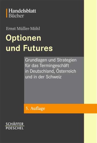 9783791018195: Optionen und Futures: Grundlagen und Strategien fr das Termingeschft in Deutschland, sterreich und in der Schweiz