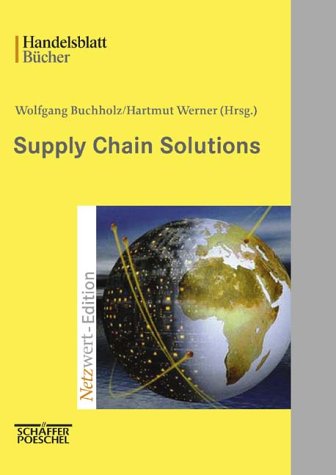 Beispielbild fr Supply Chain Solutions. Best Practices in e-business. zum Verkauf von Books Unplugged