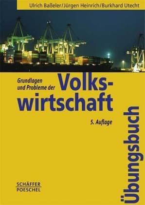 Übungsbuch zu Grundlagen und Probleme der Volkswirtschaft - Baßeler, Ulrich; Heinrich, Jürgen; Koch, Walter A. S.