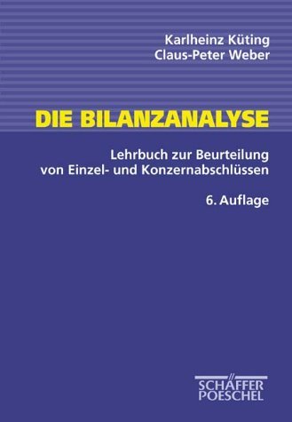 Stock image for Die Bilanzanalyse. Lehrbuch zur Beurteilung von Einzel- und Konzernabschlssen for sale by medimops