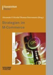 Strategien im M-Commerce: Grundlagen, Management, Geschäftsmodelle