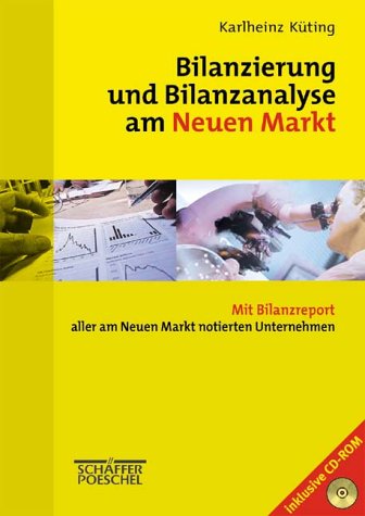 Beispielbild fr Bilanzierung und Bilanzanalyse am Neuen Markt Wege zur umfassenden Unternehmensanalyse zum Verkauf von Buchpark