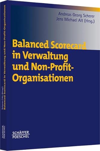 Beispielbild fr Balanced Scorecard in Verwaltung und Non-Profit-Organisationen zum Verkauf von medimops