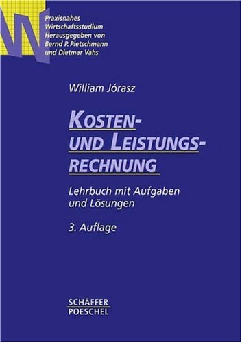 Beispielbild fr Kosten- und Leistungsrechnung Lehrbuch mit Aufgaben und Lsungen zum Verkauf von Buchpark