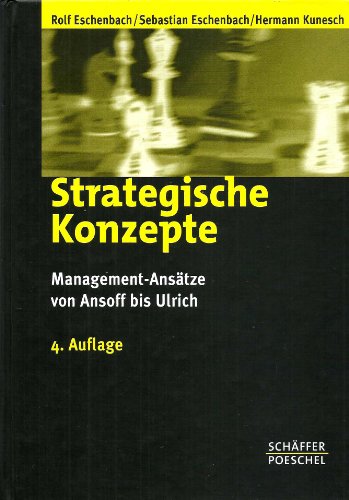 Stock image for Strategische Konzepte. Management- Ansätze von Ansoff bis Ulrich. for sale by ThriftBooks-Dallas