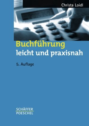 Stock image for Buchfhrung leicht und praxisnah: Eine Einfhrung mit Fallbeispielen for sale by medimops